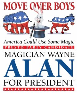 Wayne Alan for President? Time to Use His Own Magic Wand